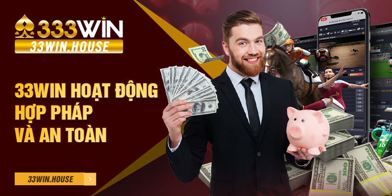 33WIN hoạt động hợp pháp và an toàn