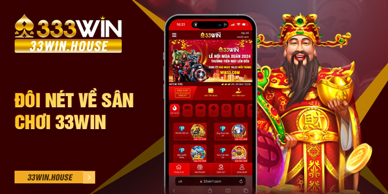 Đôi nét về sân chơi 33win