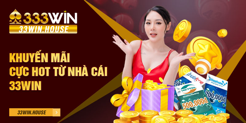 Khuyến mãi cực hot từ nhà cái 33win